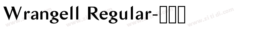 Wrangell Regular字体转换 Wrangell Regular字体转换